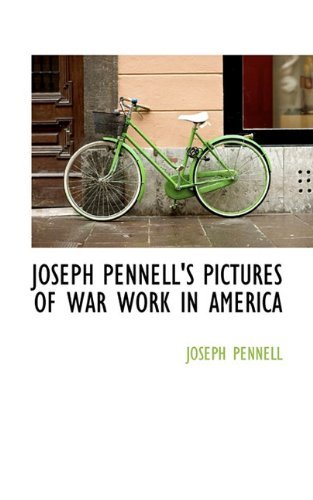 Cover for Joseph Pennell · Joseph Pennell's Pictures of War Work in America (Paperback Book) (2009)