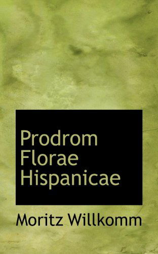 Cover for Moritz Willkomm · Prodrom Florae Hispanicae (Paperback Book) [Latin edition] (2009)