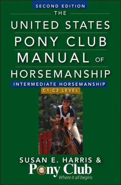 Cover for Susan E. Harris · The United States Pony Club Manual of Horsemanship Intermediate Horsemanship (C Level) (Paperback Book) [2 Rev edition] (2012)