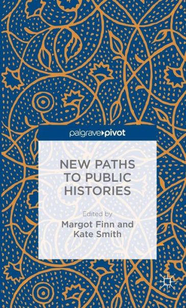 Cover for Margot Finn · New Paths to Public Histories (Hardcover Book) [1st ed. 2015 edition] (2015)