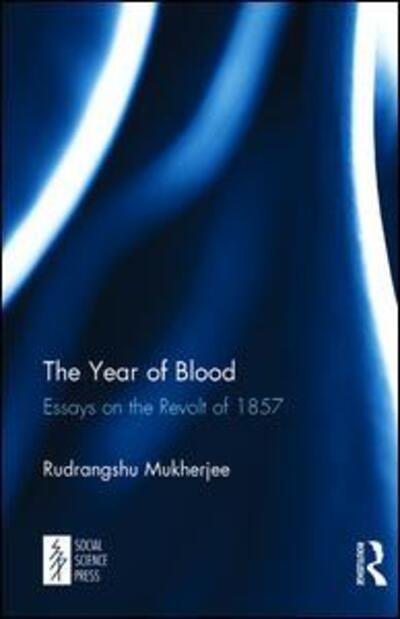 Cover for Rudrangshu Mukherjee · The Year of Blood: Essays on the Revolt of 1857 (Hardcover Book) (2017)