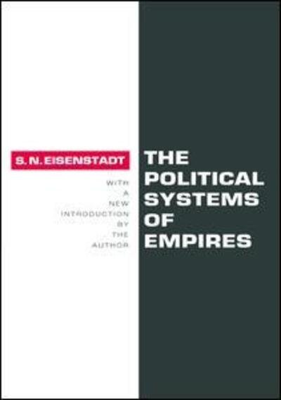 Cover for Shmuel N. Eisenstadt · The Political Systems of Empires (Inbunden Bok) (2017)