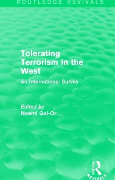 Cover for Noemi Gal-Or · Tolerating Terrorism in the West: An International Survey - Routledge Revivals (Paperback Book) (2017)