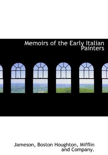 Cover for Jameson · Memoirs of the Early Italian Painters (Hardcover Book) (2010)