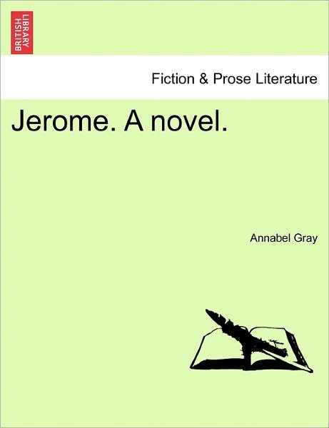 Cover for Annabel Gray · Jerome. a Novel. (Taschenbuch) (2011)