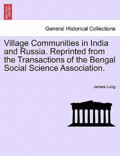 Cover for James Long · Village Communities in India and Russia. Reprinted from the Transactions of the Bengal Social Science Association. (Taschenbuch) (2011)