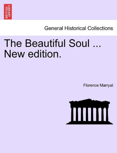 Cover for Florence Marryat · The Beautiful Soul ... New Edition. (Paperback Book) (2011)