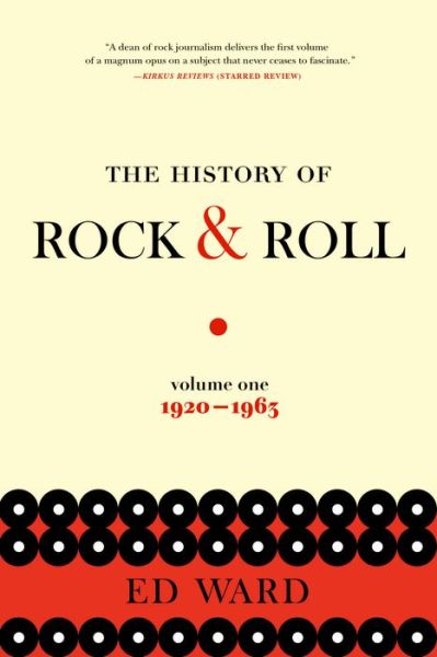 Cover for Ed Ward · The History of Rock &amp; Roll, Volume 1: 1920-1963 (Paperback Book) (2017)