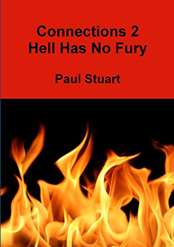 Connections-2-hell Has No Fury - Paul Stuart - Książki - lulu.com - 9781291504491 - 24 lipca 2013