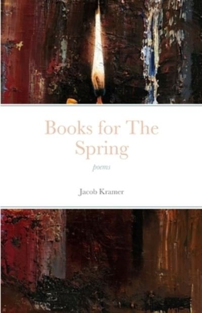 Cover for Jacob Kramer · Books for the Spring (Book) (2023)