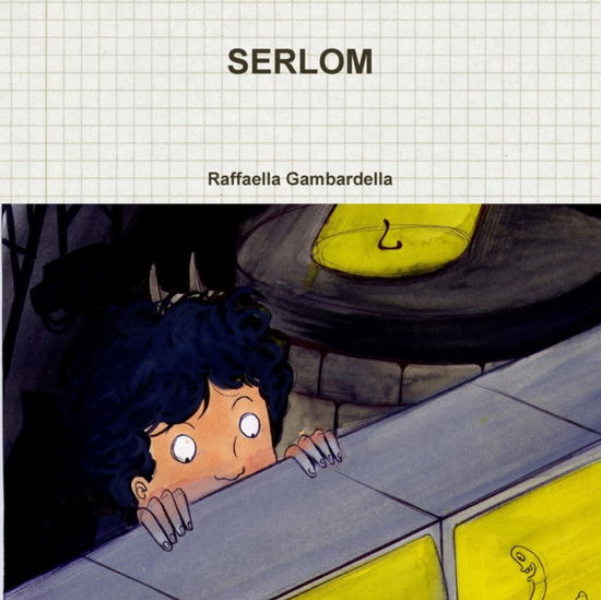 Cover for Raffaella Gambardella · Serlom (Paperback Book) (2016)