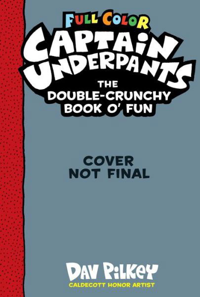 Captain Underpants Double Crunchy Book o'Fun (Full Colour) - Dav Pilkey - Livros - Scholastic US - 9781338814491 - 29 de novembro de 2022