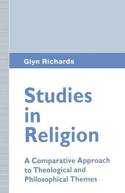 Cover for Glyn Richards · Studies in Religion: A Comparative Approach to Theological and Philosophical Themes (Taschenbuch) [1st ed. 1995 edition] (1995)