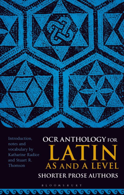 Cover for Radice, Katharine (Stephen Perse Foundation, UK) · OCR Anthology for Latin AS and A Level Shorter Prose Authors (Paperback Book) (2025)