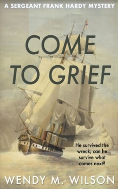 Come to Grief - Wendy M. Wilson - Książki - Wendy M. Wilson - 9781393884491 - 14 października 2020