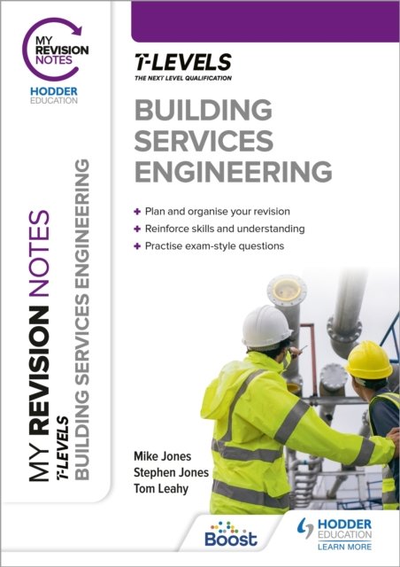 My Revision Notes: Building Services Engineering T Level - Mike Jones - Kirjat - Hodder Education - 9781398384491 - perjantai 29. syyskuuta 2023