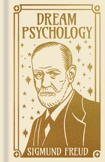 Cover for Sigmund Freud · Dream Psychology - Arcturus Ornate Classics (Gebundenes Buch) (2024)