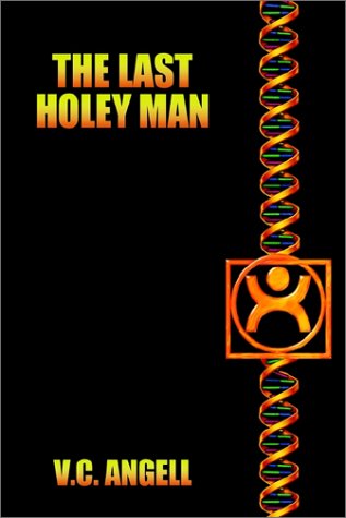 Cover for V. C. Angell · The Last Holey Man (Hardcover Book) (2002)