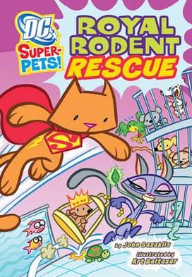 Cover for John Sazaklis · Royal Rodent Rescue - DC Super-Pets (Pocketbok) (2012)