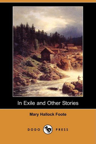 Cover for Mary Hallock Foote · In Exile and Other Stories (Dodo Press) (Paperback Book) (2008)