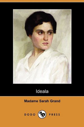 Cover for Madame Sarah Grand · Ideala (Dodo Press) (Paperback Book) (2009)