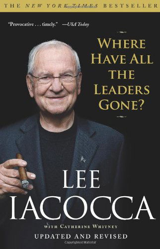 Cover for Lee Iacocca · Where Have All the Leaders Gone? (Paperback Bog) [Reprint edition] (2008)