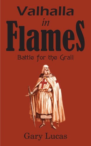Cover for Gary Lucas · Valhalla in Flames: Battle for the Grail (Paperback Bog) (2005)