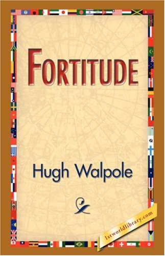 Fortitude - Hugh Walpole - Książki - 1st World Library - Literary Society - 9781421833491 - 20 lutego 2007