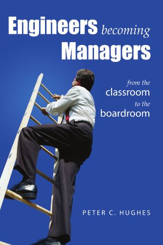 Engineers Becoming Managers - Peter C Hughes - Books - Xlibris - 9781425736491 - November 17, 2006