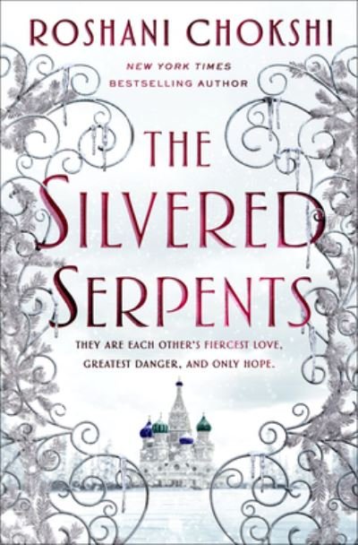 Cover for Roshani Chokshi · The Silvered Serpents (Gebundenes Buch) (2020)
