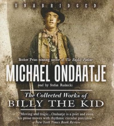 The Collected Works of Billy the Kid - Michael Ondaatje - Musik - Blackstone Audiobooks - 9781433289491 - 1. Juli 2012