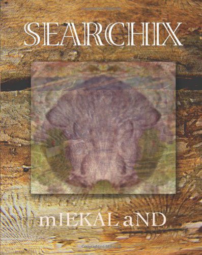 Cover for Miekal and · Searchix: Sampletexts and Dissolutions (Paperback Bog) (2009)