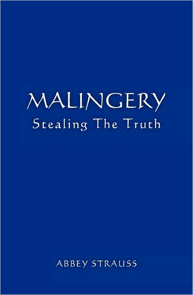 Cover for Abbey Strauss Md · Malingery: Stealing the Truth (Paperback Book) (2009)