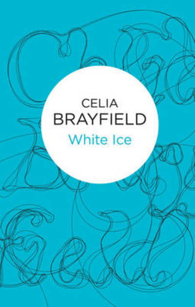 Cover for Celia Brayfield · White Ice (N/A) (2012)