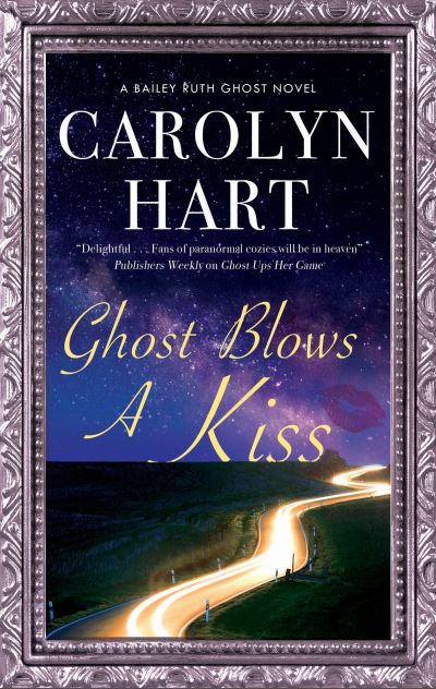 Cover for Carolyn Hart · Ghost Blows a Kiss - A Bailey Ruth Ghost Novel (Hardcover Book) [Main - Large Print edition] (2022)