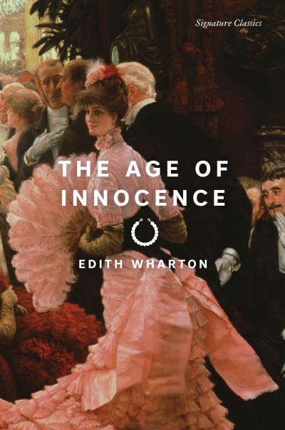 Cover for Edith Wharton · The Age of Innocence - Signature Editions (Paperback Bog) (2024)