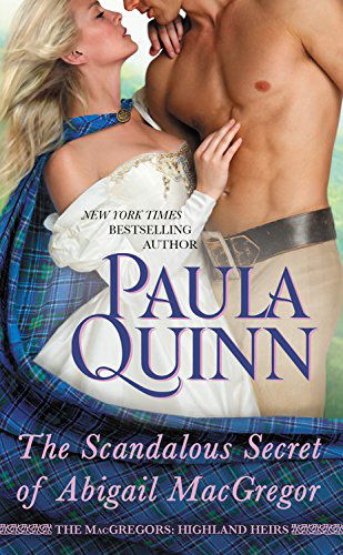 Cover for Paula Quinn · The Scandalous Secret of Abigail Macgregor - Macgregors: Highland Heirs (Paperback Book) (2015)