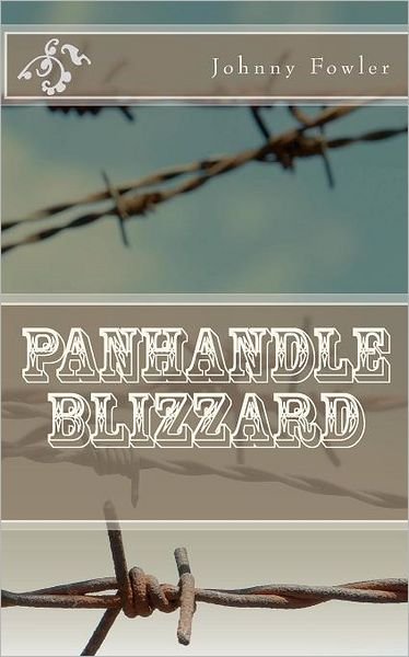 Johnny Fowler · Panhandle Blizzard (Paperback Book) [Lrg edition] (2011)