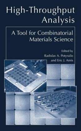 High-Throughput Analysis: A Tool for Combinatorial Materials Science - Radislav a Potyrailo - Livros - Springer-Verlag New York Inc. - 9781461347491 - 19 de abril de 2013
