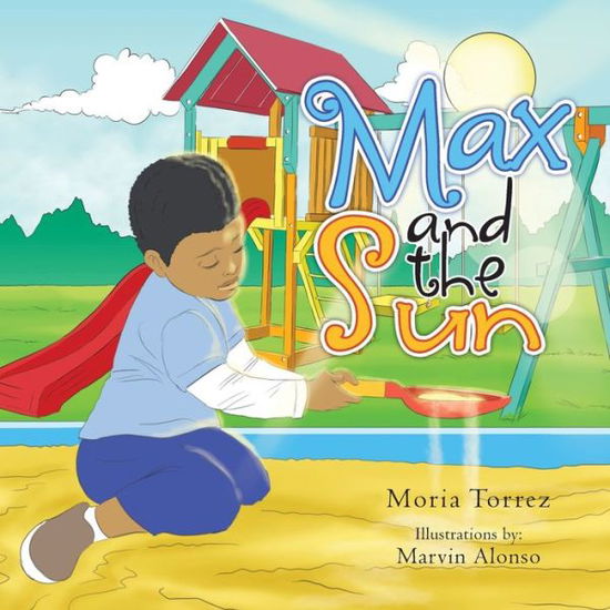 Cover for Moria Torrez · Max and the Sun (Paperback Book) (2011)