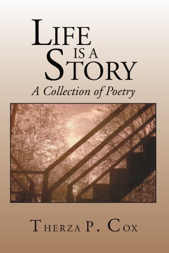 Cover for Therza P Cox · Life is a Story: a Collection of Poetry (Paperback Book) (2012)