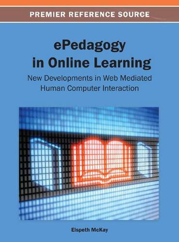 Cover for Elspeth Mckay · Epedagogy in Online Learning: New Developments in Web Mediated Human Computer Interaction (Premier Reference Source) (Gebundenes Buch) (2013)