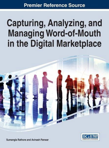 Cover for Sumangla Rathore · Capturing, Analyzing, and Managing Word-of-mouth in the Digital Marketplace (Inbunden Bok) (2015)