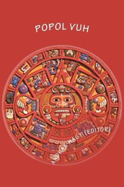 Cover for Andras M Nagy · Popol Vuh: the Mythology of the Maya (Paperback Book) (2012)