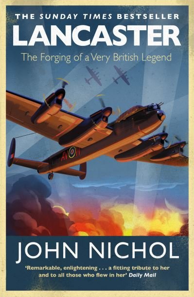 Cover for John Nichol · Lancaster: The Forging of a Very British Legend (Taschenbuch) (2021)