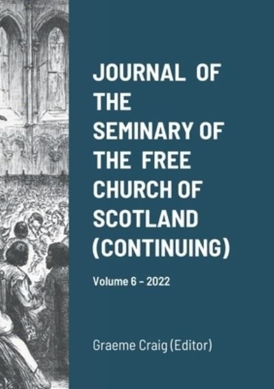 Cover for Graeme Craig · Journal of the Seminary of the Free Church of Scotland (Bok) (2022)