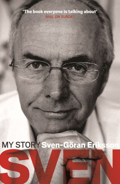 Cover for Sven-Goran Eriksson · Sven: My Story (Paperback Book) (2014)