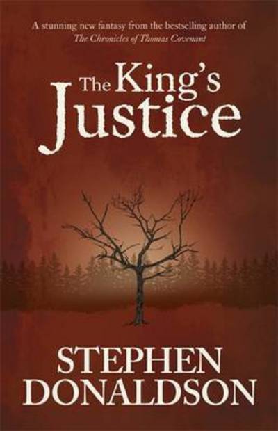 Cover for Stephen Donaldson · The King's Justice (Hardcover Book) (2016)