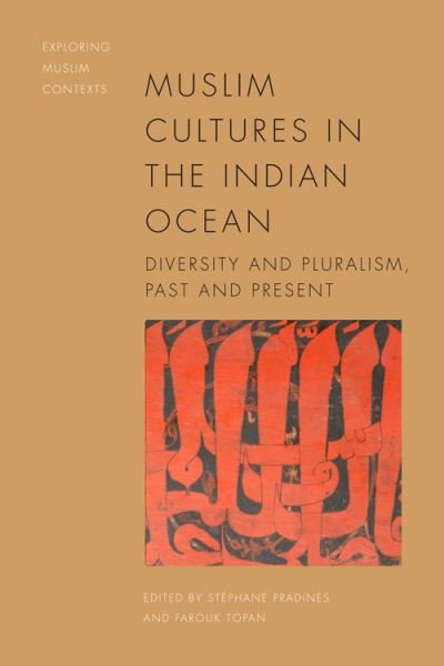 Cover for Pradines  Stephane · Muslim Cultures of the Indian Ocean: Diversity and Pluralism, Past and Present - Exploring Muslim Contexts (Hardcover Book) (2023)