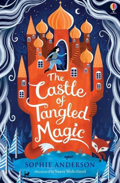 The Castle of Tangled Magic - Sophie Anderson - Bøger - Usborne Publishing Ltd - 9781474978491 - 1. oktober 2020